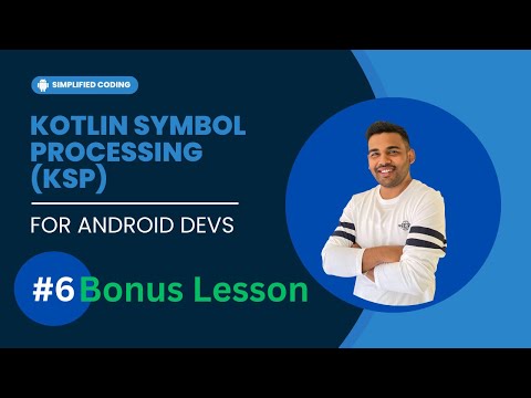 Kotlin Symbol Processing (KSP) for Android Developers – Bonus Lesson